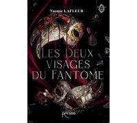 Les Deux Visages du Fantôme - Naomie Lafleur - Persee - broché - Roman