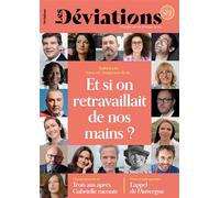 Les Déviations N°2 : Et si on retravaillait de nos mains ? - Avril 2023 - Collectif - Les Deviations - broché - Revue
