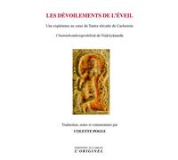 Les dévoilements de l'éveil Une expérience au coeur du Tantra shivaite du Cachemire - Colette Poggi - L'originel Accarias - broché - Essai