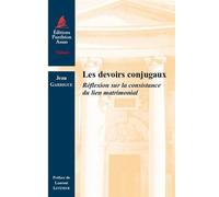 Les devoirs conjugaux Réflexion sur la consistance du lien matrimonial - Jean Garrigue - Panthéon-Assas - broché - Etude