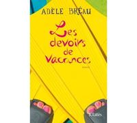 Les devoirs de vacances - Adèle Bréau - Lattes - broché - Roman