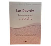 LES DEVOIRS DU MUSULMAN ENVERS SES VOISINS
