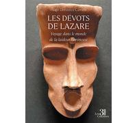 Les dévots de Lazare Voyage dans le monde de la laideur lumineuse - Hugo González Carrión - Trois Colonnes - broché - Roman