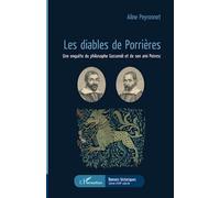 Les Diables De Porrières - Une Enquête Du Philosophe Gassendi Et De Son Ami Peiresc