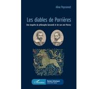 Les Diables De Porrières - Une Enquête Du Philosophe Gassendi Et De Son Ami Peiresc