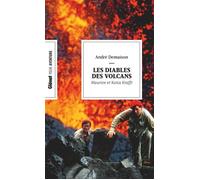 André Demaison – Les Diables des volcans – Katia et Maurice Krafft – Poche