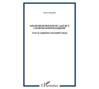 Les Diables Rouges du 152è RI à l'Hartmannswillerkopf Avec le capitaine Jenoudet - Pierre Jenoudet - L'harmattan - broché - Essai