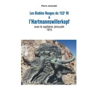 Pierre Jenoudet – Les Diables Rouges du 152è RI à l'Hartmannswillerkopf – Broché