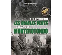 Les diables verts sautent sur moterotondo: 9-10 septembre 1943