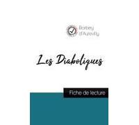 Les Diaboliques De Barbey D'aurevilly (Fiche De Lecture Et Analyse Complète De L'oeuvre)
