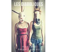 Les Diaboliques: Un recueil de six nouvelles de Jules Barbey d'Aurevilly (texte intégral)