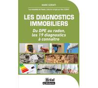 Les diagnostics immobiliers Du DPE au radon, les 19 diagnostics à connaître - Marc Ezrati - Bréal - broché - Guide