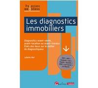 Les Diagnostics Immobiliers - Diagnostics Avant-Vente, Avant-Location Ou Avant-Travaux - Etat Des Lieux Sur Le Métier De Diagnostiqueur