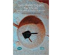 Les Dialectiques Factrices: Dans Les Quêtes Du Graal Et Les Alchimies