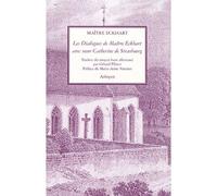 Johannes (Maître) Eckhart – Les Dialogues avec sœur Catherine de Strasbourg – Gérard Pfister (tr.)
