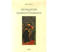 Les Dialogues De Salmon Et Charles Vi - Image Du Pouvoir Et Enjeux Politiques