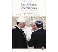 Les dialogues interreligieux: Lieux et acteurs (XVIe-XXIe siècle)