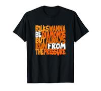 Les Diamants de Couleur Orange ne sont Pas Soumis à la Pression Orange T-Shirt