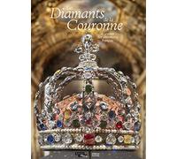 Les Diamants de la Couronne et joyaux des souverains