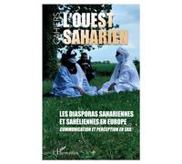Les diasporas sahariennes et sahéliennes en Europe Communication et perception en exil - Collectif - L'harmattan - broché - Revue