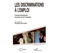 Les dicriminations à l'emploi L'insertion professionnelle des jeunes issus de l'immigration alerte - Mustapha Bourmmani - L'harmattan - broché - Etude