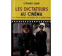 Les dictateurs au cinéma: Les totalitarismes européens sur le grand écran.
