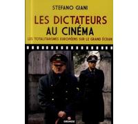 Les Dictateurs Au Cinéma - Les Totalitarismes Européens Sur Le Grand Écran