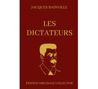 Les Dictateurs: Éditions Intégrale Collector