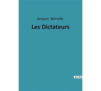 Les Dictateurs - Jacques Bainville - Culturea - broché - Essai