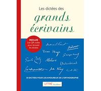 Les dictées des grands écrivains: Inclus QR codes pour écouter les dictées
