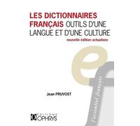 Les dictionnaires français, outils d'une langue et d'une culture