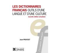 Les dictionnaires français, outils d'une langue et d'une culture
