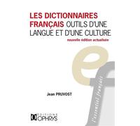 Les dictionnaires français, outils d'une langue et d'une culture