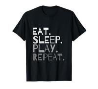 Les dictons Funny Eat Sleep Playing se répètent pour jouer de manière amusante T-Shirt