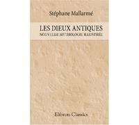 Les Dieux Antiques: Nouvelle Mythologie Illustrée d'après George W. Cox
