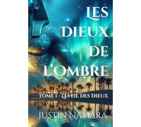Les Dieux de l’Ombre: Tome 1 - L’Éveil des Dieux