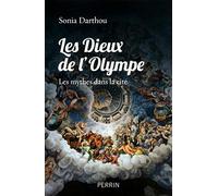Les dieux de l'Olympe: Les mythes dans la cité