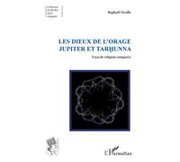 Les dieux de l'orage Jupiter et Tarhunna Essai de religion comparée - Raphael Nicolle - L'harmattan - broché - Essai