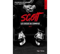 Les dieux du campus - Tome 06 Scott - Phoënix B. Asher - Hugo Roman - broché - Roman