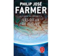 Les Dieux du Fleuve (Le Fleuve de l'éternité, Tome 5) - Philip José Farmer - Lgf - Poche - Roman