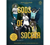 Les Dieux du football : Le Panthéon des 100 plus grands joueurs