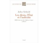 Les Dieux, L'etat Et L'individu - Réflexions Sur La Religion Civique À Rome