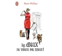 Les dieux ne valent pas mieux - Marie Phillips - J'ai Lu - Poche - Roman
