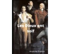 Les Dieux ont soif Illustrée