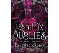 Les dieux oubliés - Tome 03 Léthé et Aphrodite (03)