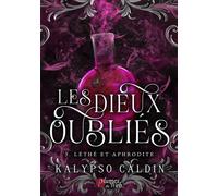 Les dieux oubliés - Tome 03 Léthé et Aphrodite - Kalypso Caldin - Plumes Du Web - broché - Roman