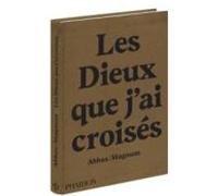Les dieux que j'ai croisés Attar Abbas (Auteur)