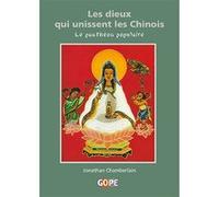 Les dieux qui unissent les Chinois Jonathan Chamberlain (Auteur)
