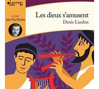 Les dieux s'amusent Denis Lindon (Auteur)