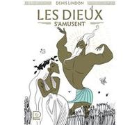 Les dieux s'amusent Denis Lindon (Auteur), Jean-Marie Michaud (Illustration)